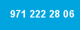 971 222 28 06 971 222 28 06